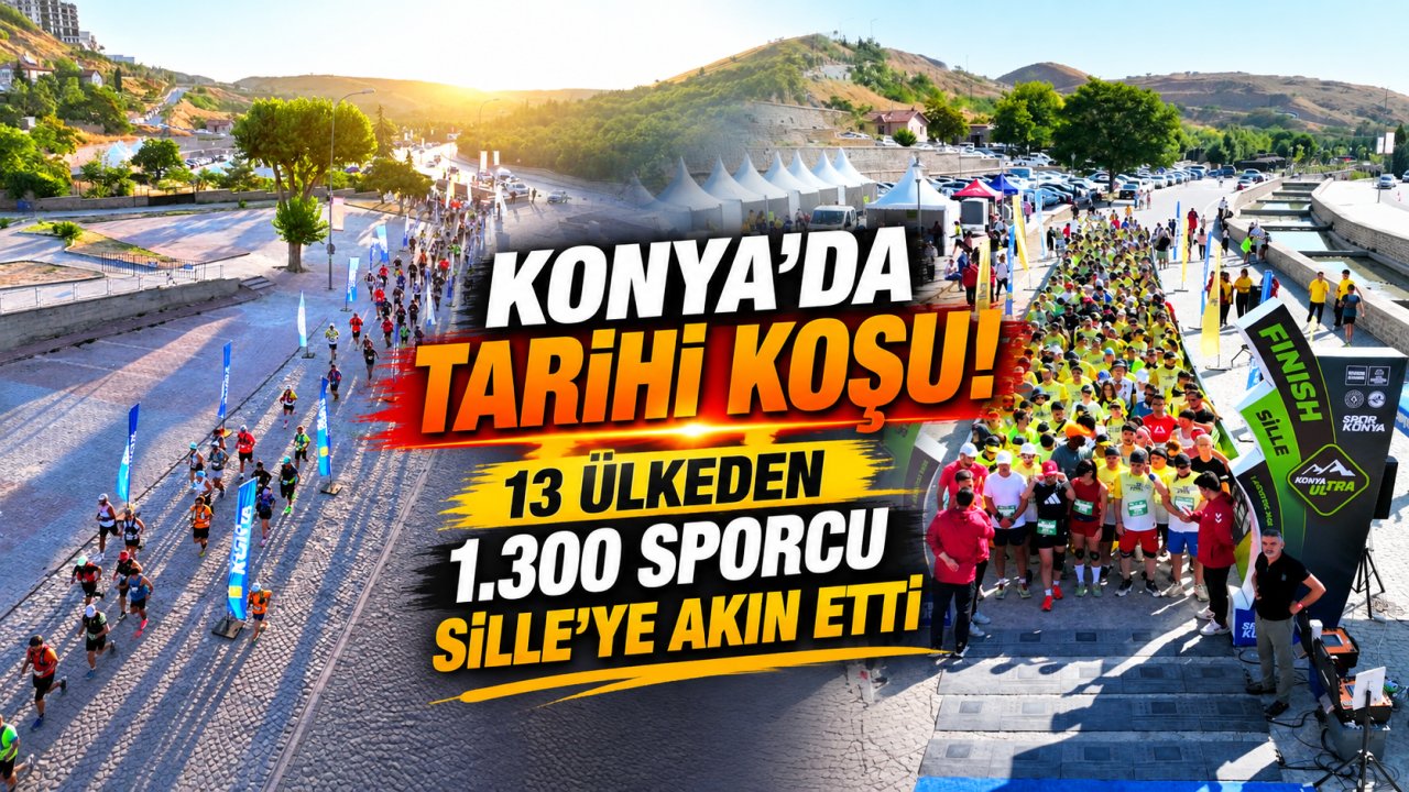 Konya'da tarihi koşu! 13 ülkeden  bin 300 sporcu Sille'ye akın etti