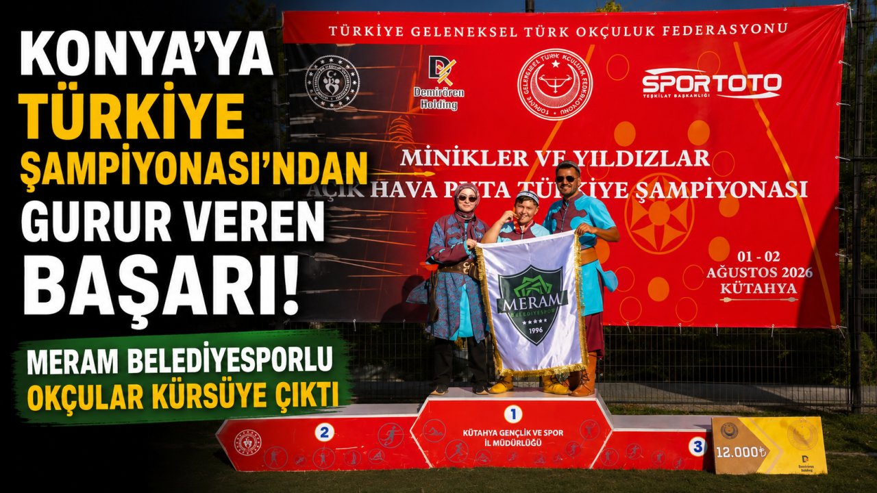 Konya'ya Türkiye Şampiyonası'ndan Gurur Veren Başarı! Meram Belediyesporlu Okçular Kürsüye Çıktı
