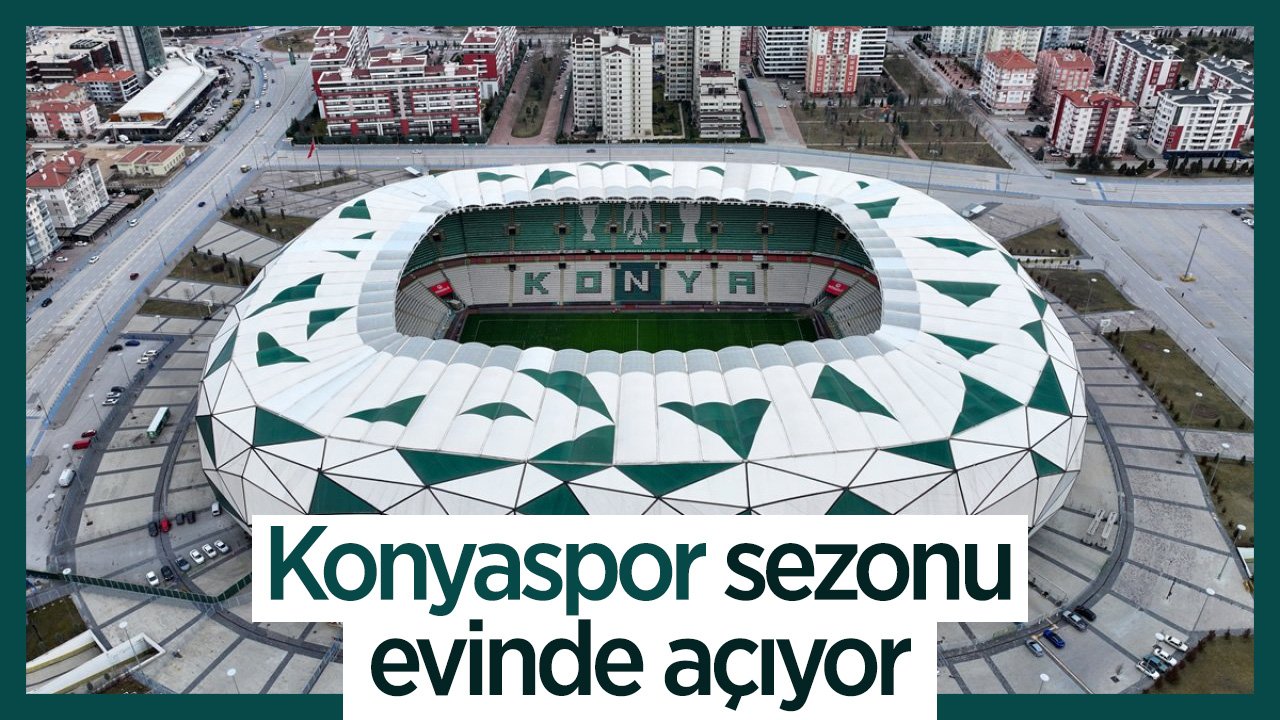 Konyaspor sezonun ilk maçını taraftarı önünde oynayacak