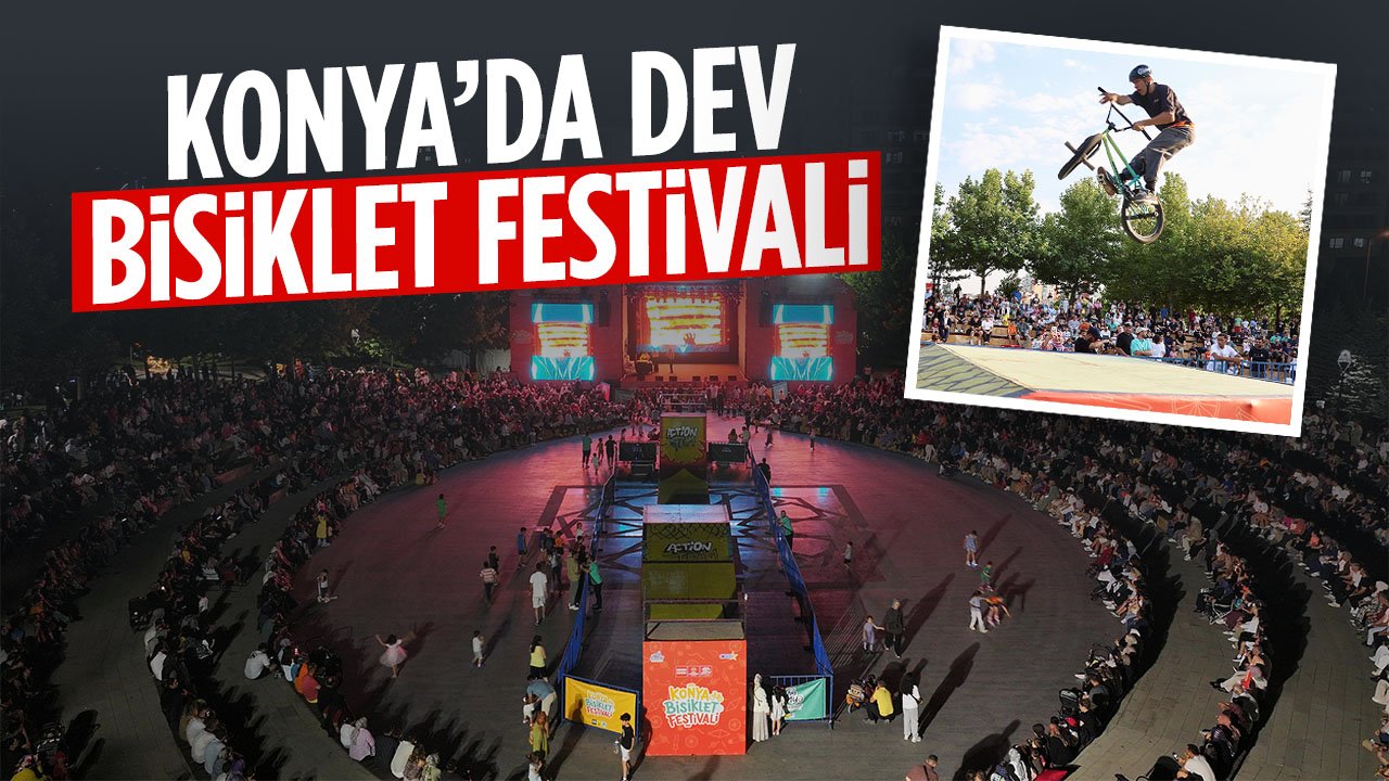 Konya Bisiklet Festivali heyecanı başladı! 9 Ağustos'a kadar sürecek