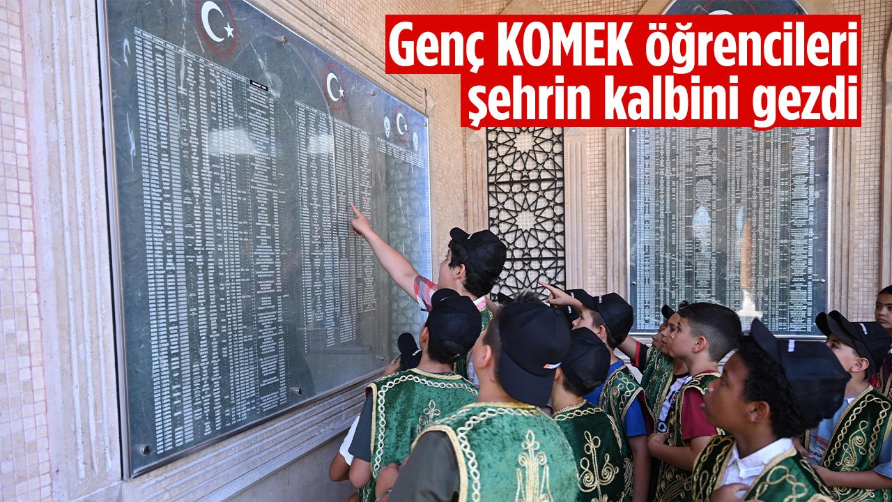 Genç KOMEK öğrencileri  Konya’nın tarihi ve kültürel mirasını gezdi