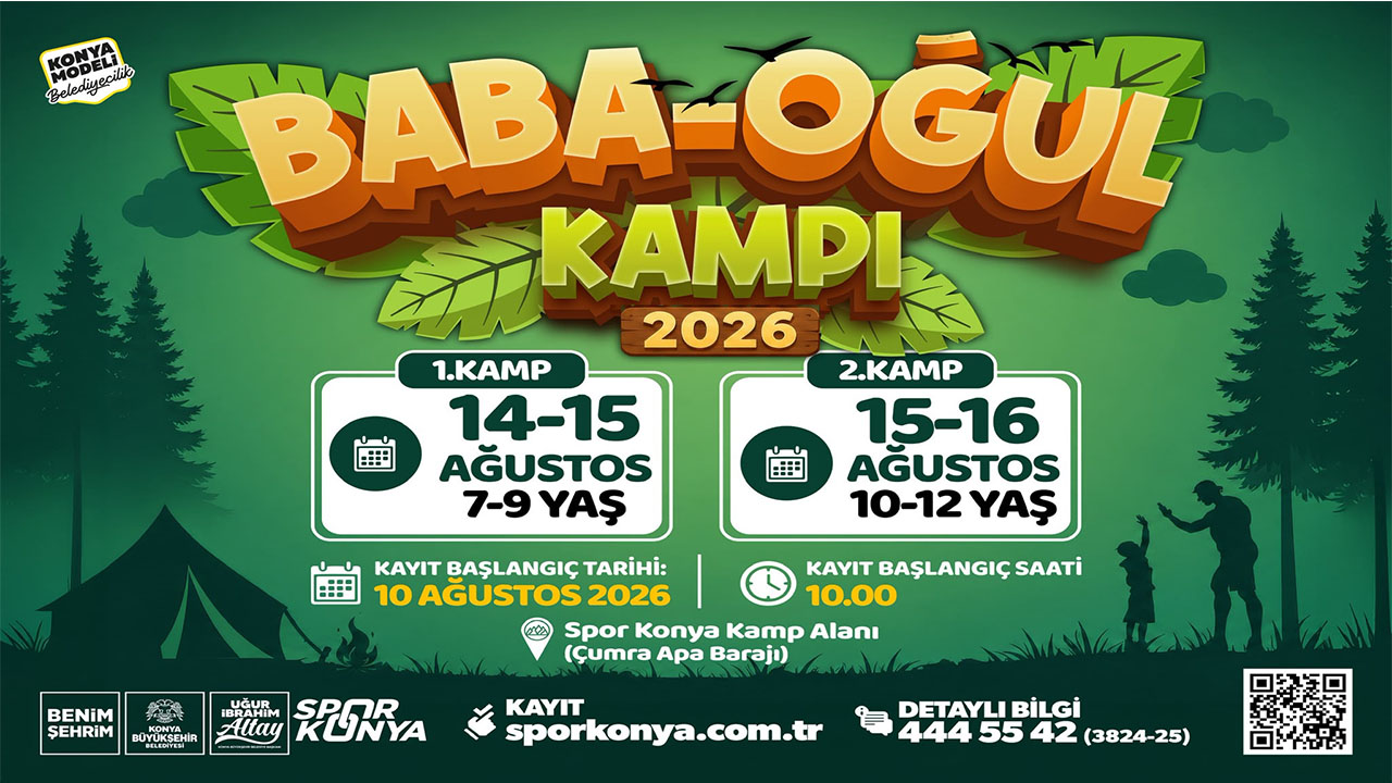 Konya'da Baba-Oğul Kampı İçin Yeni Fırsat! Ağustos Ayı Kayıt Tarihi Belli Oldu!