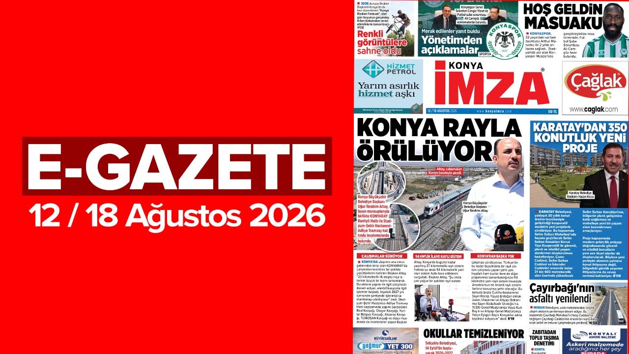 Konya İmza E-GAZETE (12 / 18 Ağustos 2026)