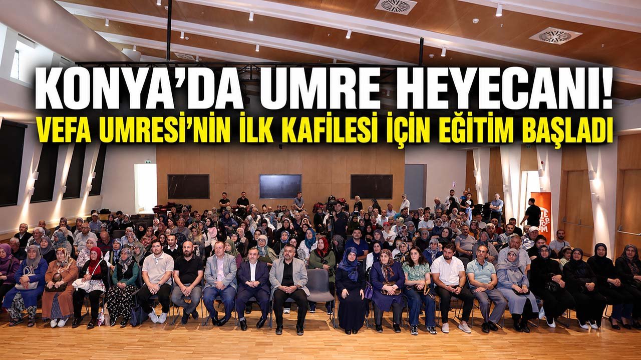 Konya’da umre heyecanı! Vefa Umresi’nin ilk kafilesi için eğitim başladı