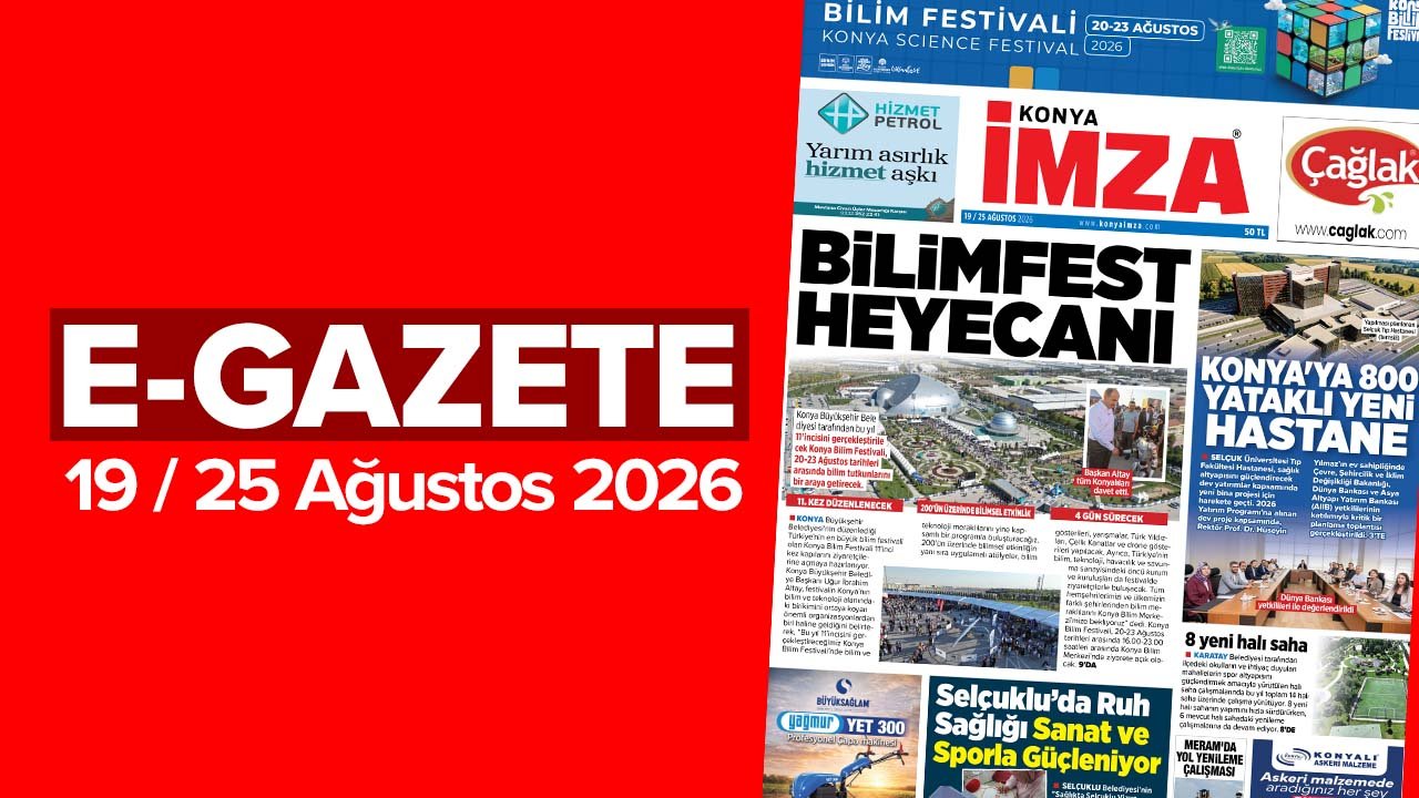Konya İmza E-GAZETE (19 / 25 Ağustos 2026)