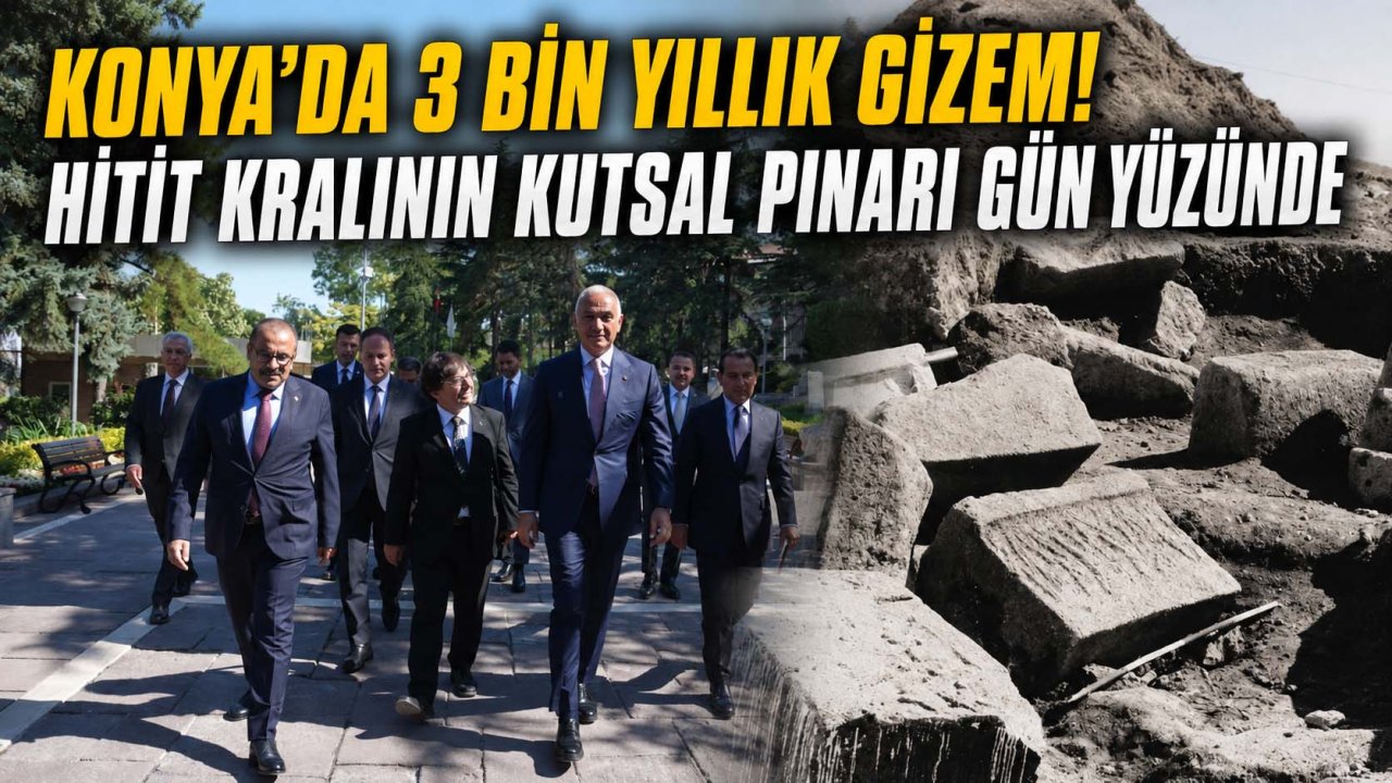 Konya’da 3 bin yıllık gizem! Hitit Kralının kutsal pınarı gün yüzünde