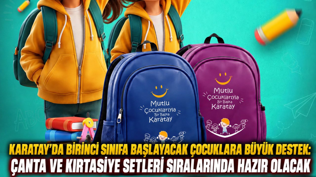 Karatay’da birinci sınıfa başlayacak çocuklara büyük destek: Çanta ve kırtasiye setleri sıralarında hazır olacak
