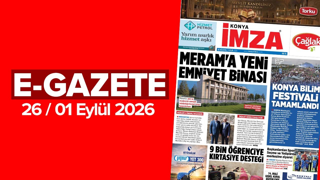 Konya İmza E-GAZETE (26 Ağustos / 1 Eylül 2026)