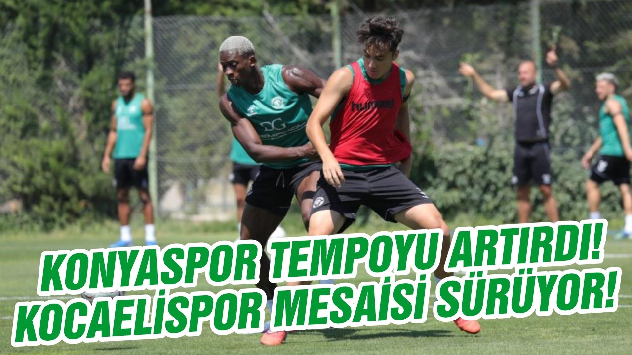 Konyaspor’da Kocaelispor mesaisi sürüyor! Yeşil-beyazlılar tempoyu artırdı