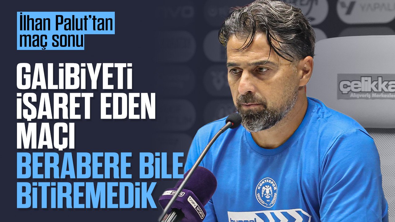Konyaspor'da İlhan Palut'tan maç sonu: 5'li savunmaya dönecekken gol yedik