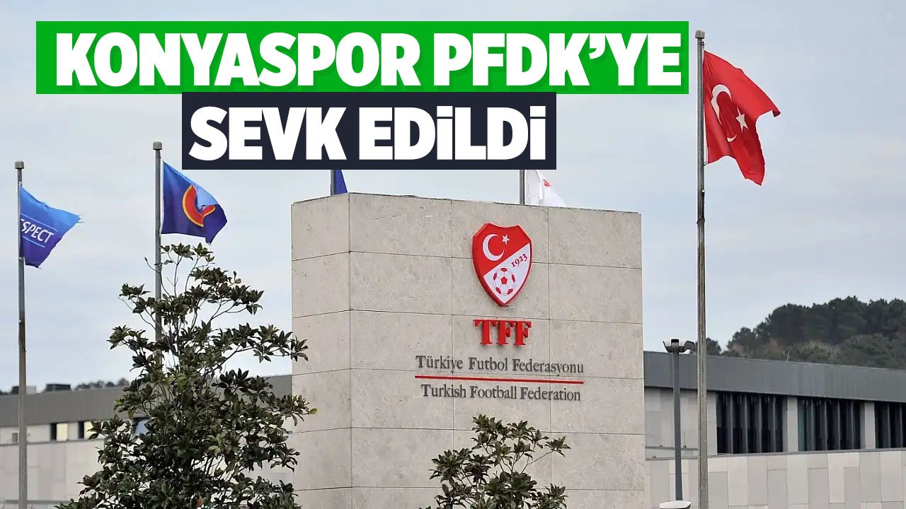 Konyaspor PFDK'ya sevk edildi! Listede Konyasporlu orta saha da var