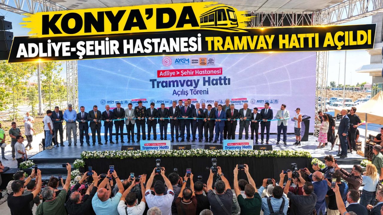 Konya’da Adliye-Şehir Hastanesi tramvay hattı açıldı