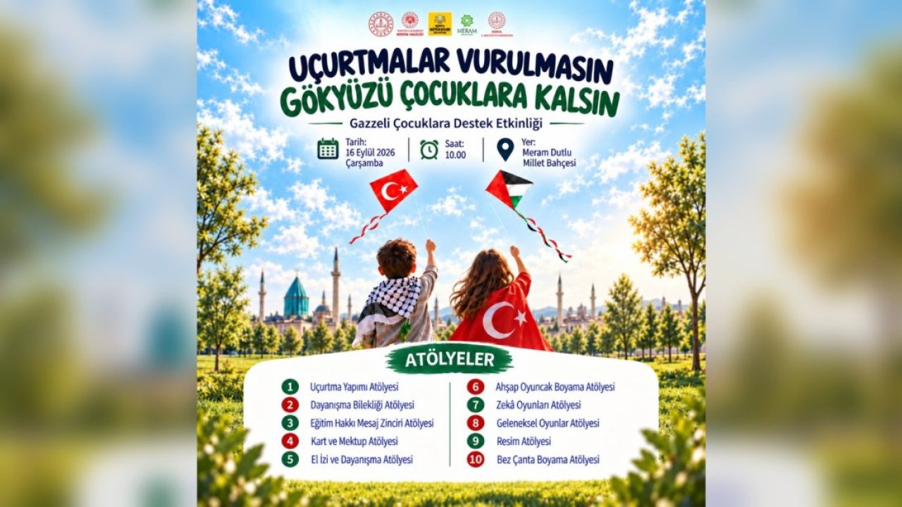 Konya’da Gökyüzü Çocukların Olacak! “Uçurtmalar Vurulmasın” Etkinliğiyle Gazze’ye Destek