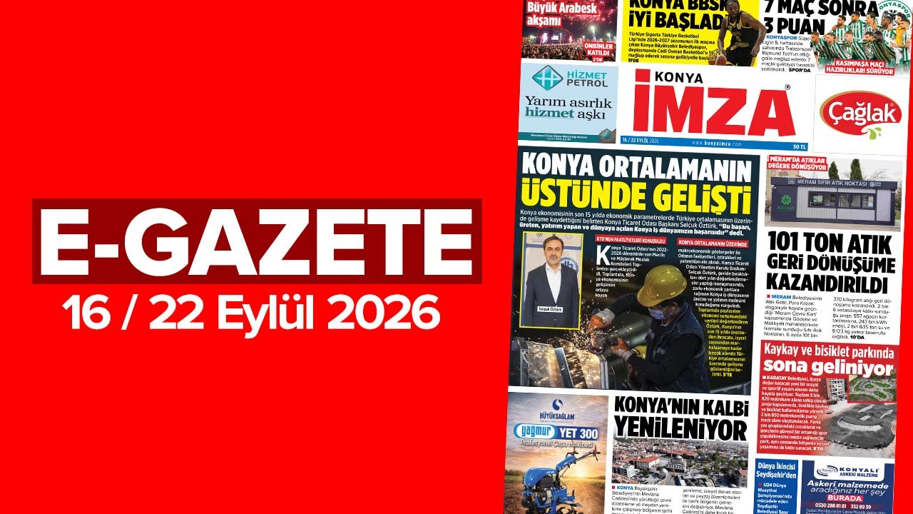 Konya İmza E-GAZETE (16 / 22 Eylül 2026)