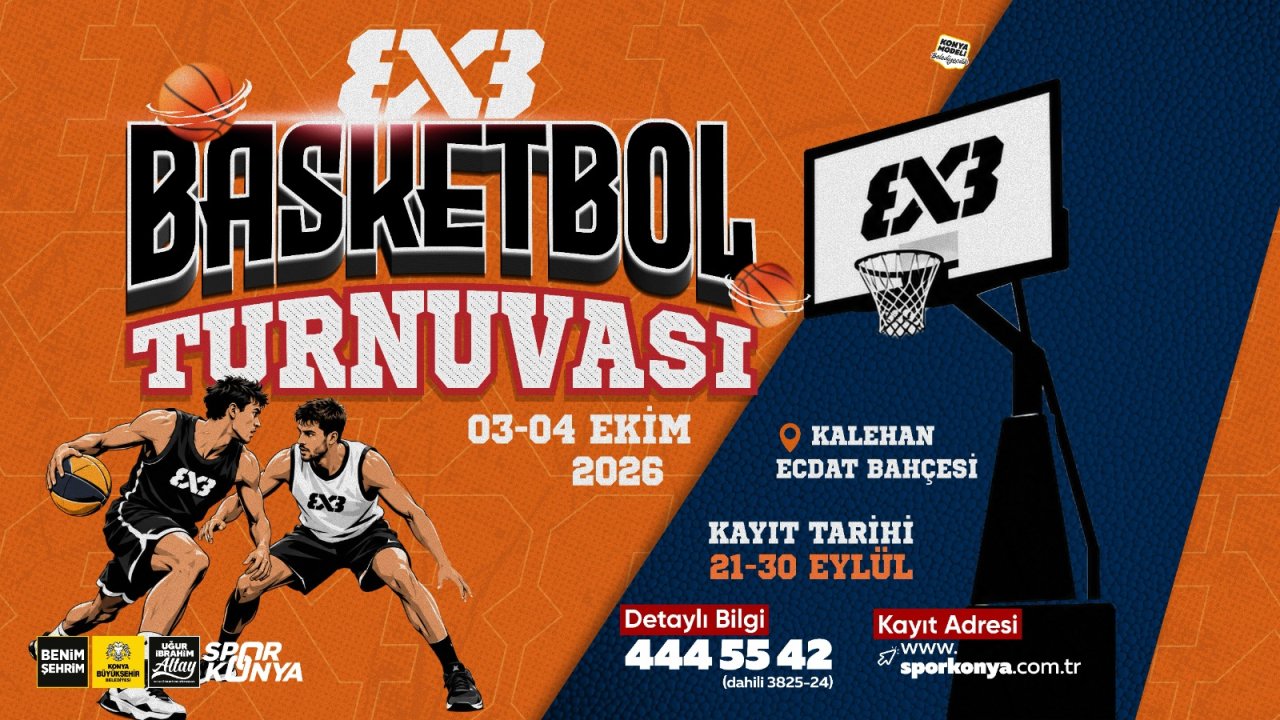 Konya’da Basketbolseverler İçin Geri Sayım Başladı! 3x3 Heyecanı Kalehan Ecdat Bahçesi’ni Saracak