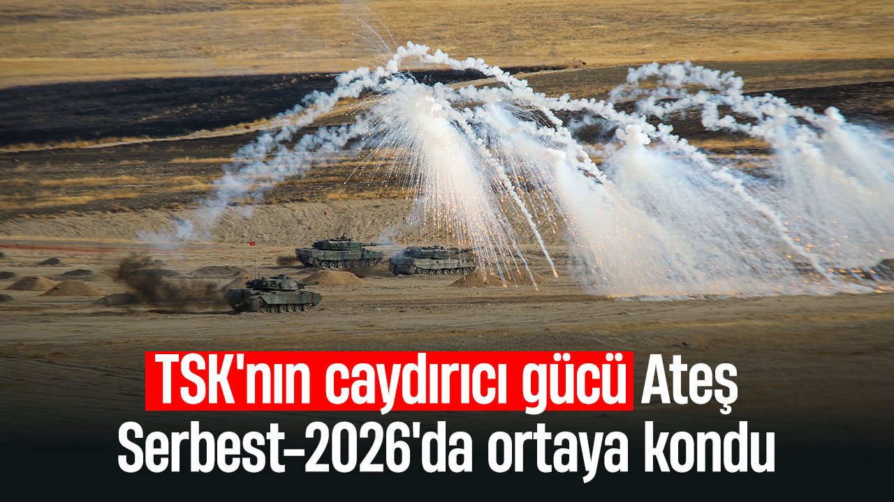 TSK'nın caydırıcı gücü Ateş Serbest-2026'da