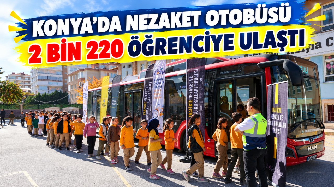 Konya’da nezaket otobüsü 2 bin 220 öğrenciye ulaştı
