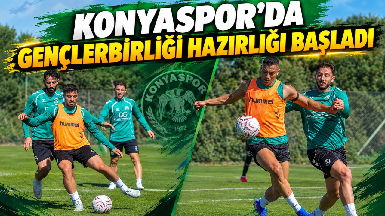 Konyaspor’da Gençlerbirliği hazırlığı başladı