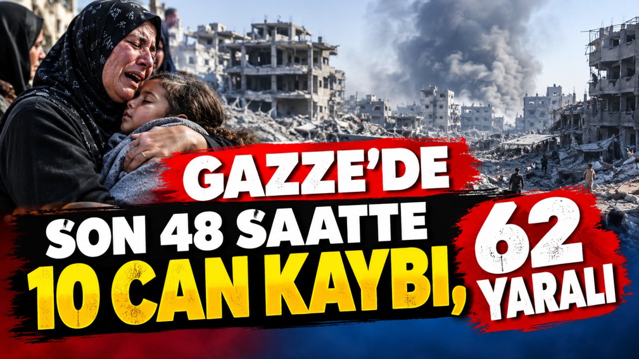 Gazze'de son 48 saatte 10 can kaybı, 62 yaralı
