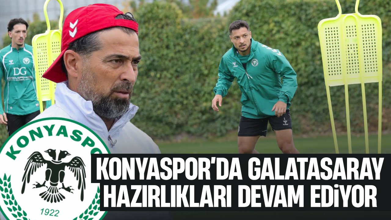 Konyaspor'da Galatasaray maçı hazırlıkları devam ediyor