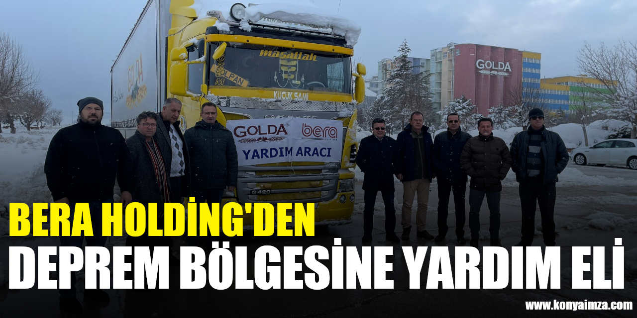 Bera Holding'den Deprem Bölgesine Yardım Eli