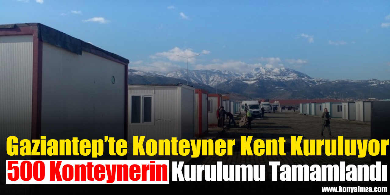Gaziantep’te konteyner kent kuruluyor, 500 konteynerin kurulumu tamamlandı
