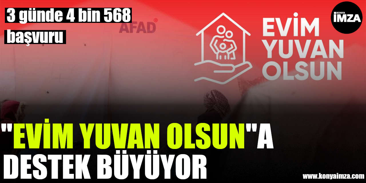 "Evim Yuvan Olsun"a Destek Büyüyor