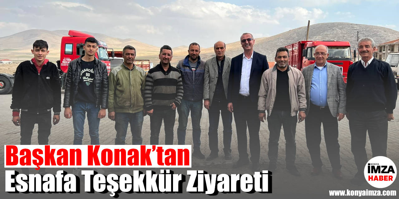 Başkan Konak’tan Esnafa Teşekkür Ziyareti
