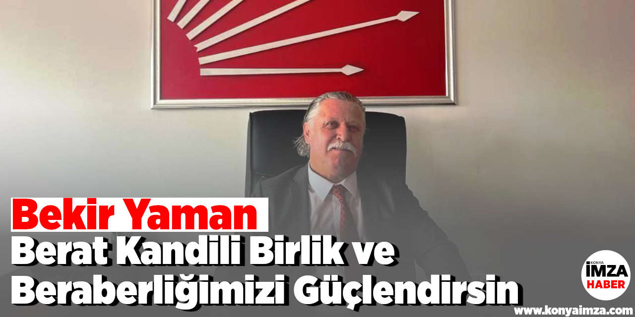 Yaman: Berat Kandili Birlik Ve Beraberliğimizi Güçlendirsin