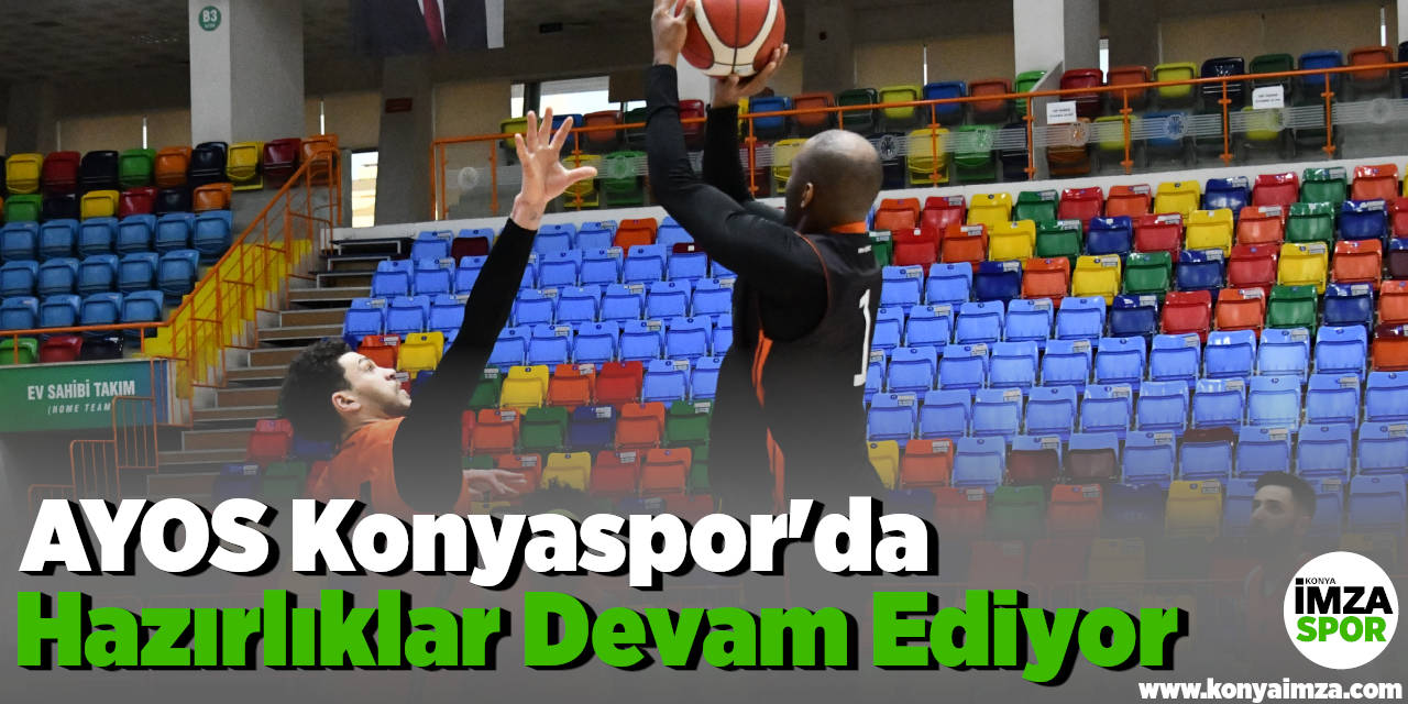AYOS Konyaspor'da Hazırlıklar Devam Ediyor