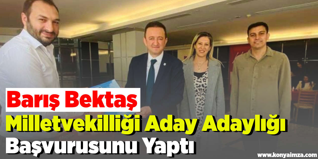 Bektaş Milletvekilliği Aday Adaylığı Başvurusunu Yaptı