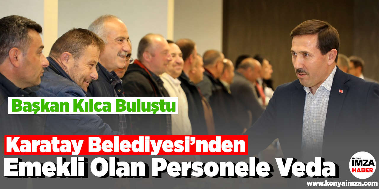 Karatay Belediyesi’nden Emekli Olan Personele Veda