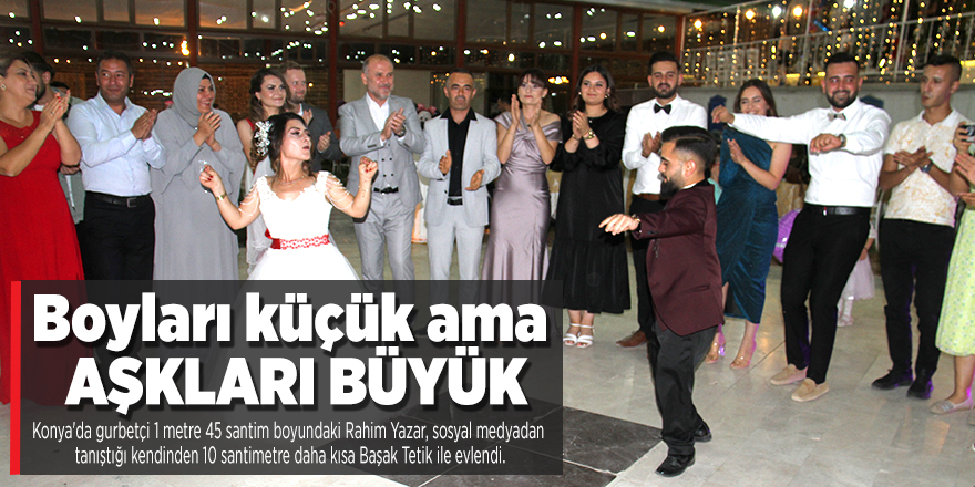 Boyları küçük ama aşkları büyük