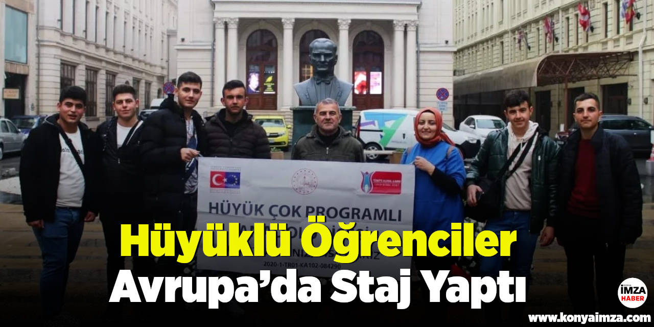Hüyüklü Öğrenciler Avrupa’da Staj Yaptı