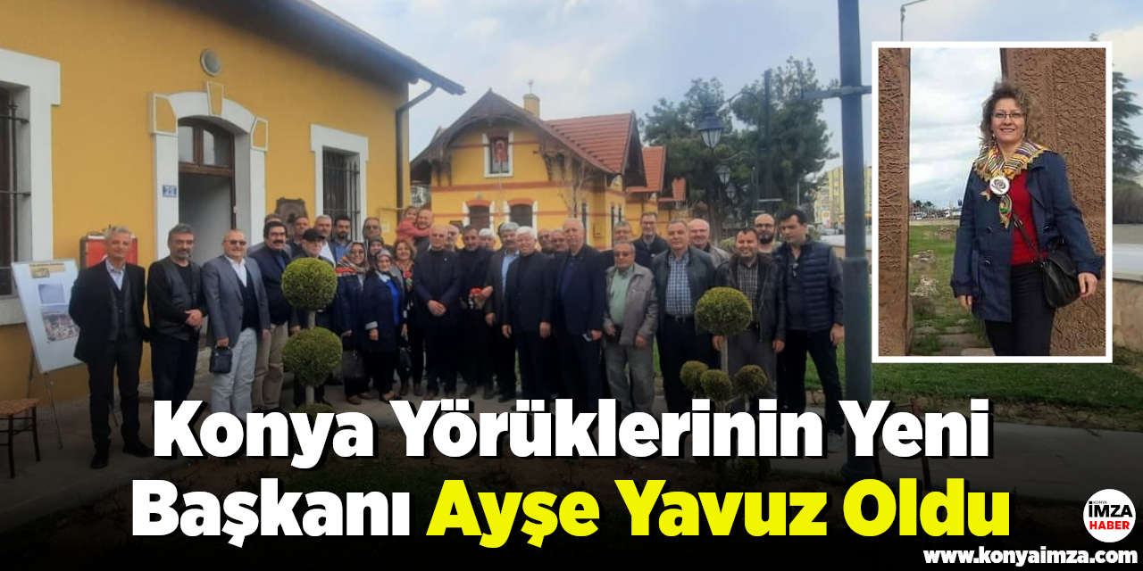 Konya Yörüklerinin Yeni Başkanı Ayşe Yavuz Oldu