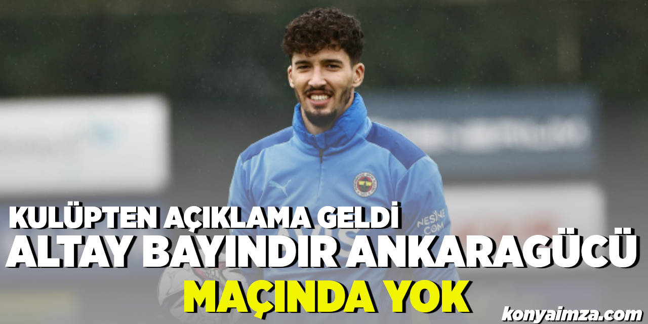 Fenerbahçe'den Sakatlık Açıklaması; Altay Bayındır Forma Giyemeyecek