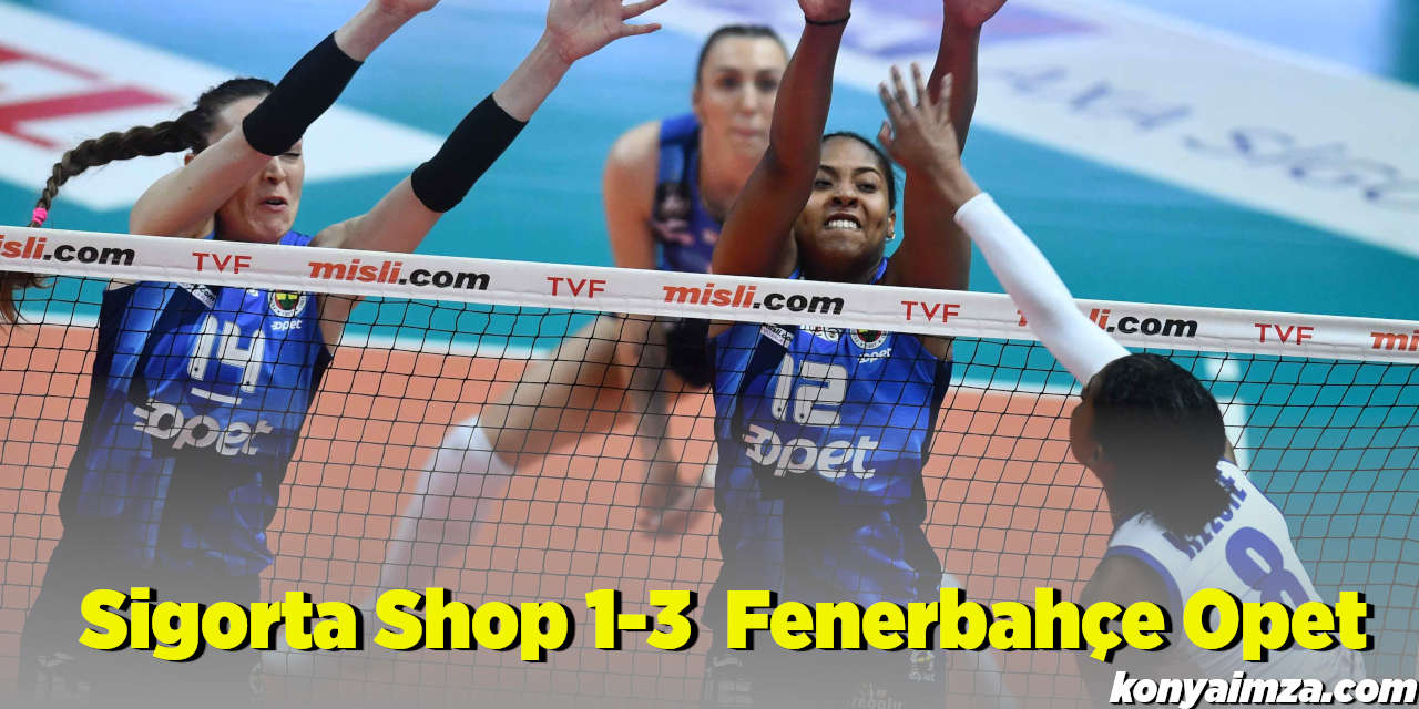 Sigorta Shop 1-3 Fenerbahçe Opet