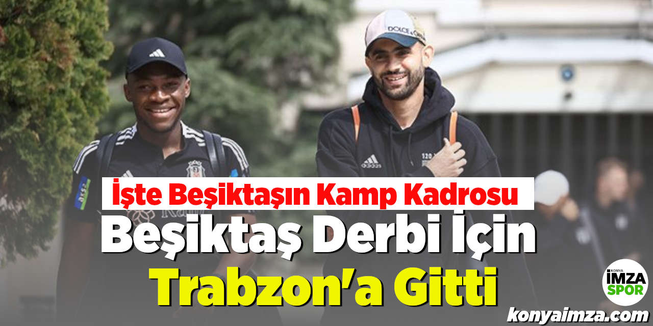 Beşiktaş Derbi İçin  Trabzon'a Gitti