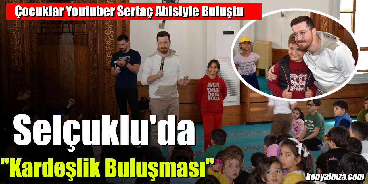 Çocuklar Youtuber Sertaç Abisiyle Buluştu