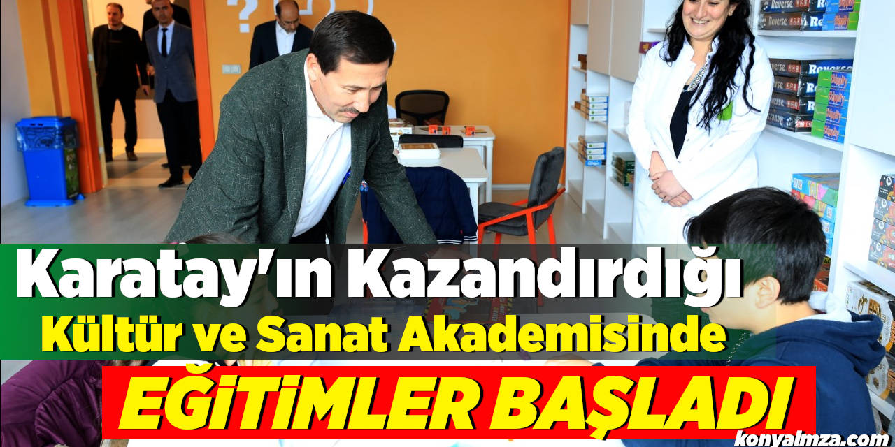 Karatay'ın Kazandırdığı Kültür ve Sanat Akademisinde Eğitimler Başladı