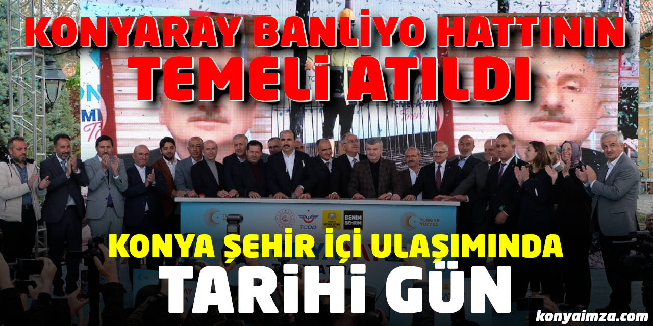 Karaismailoğlu, “Konya İçin Ne Yapsak Azdır”