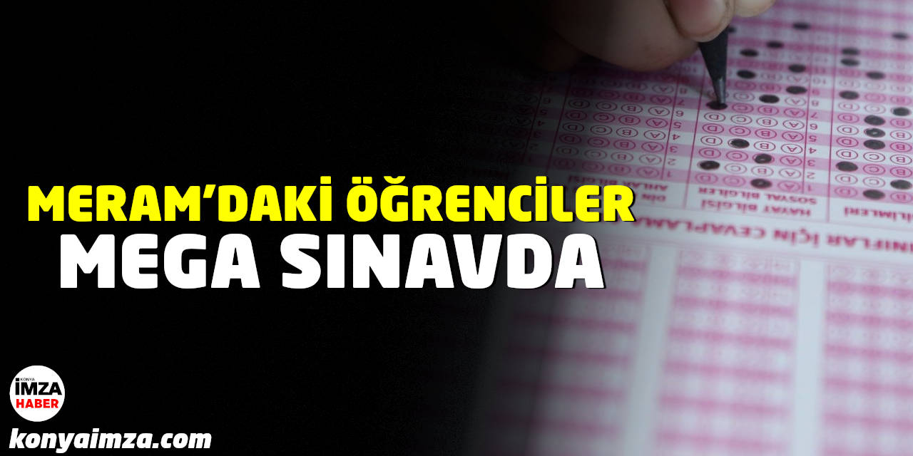 Meram'daki Öğrenciler MEGA Sınavda