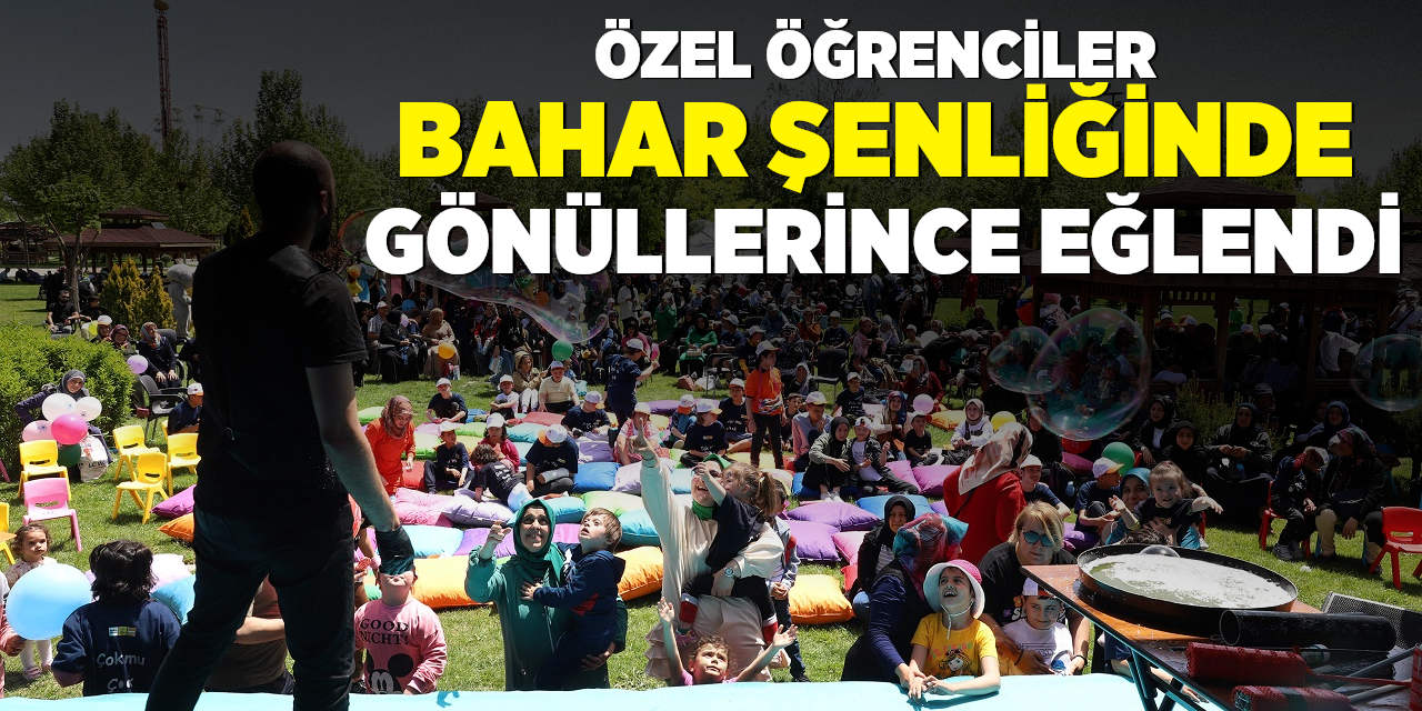 Özel Öğrenciler Bahar Şenliğinde Gönüllerince Eğlendi