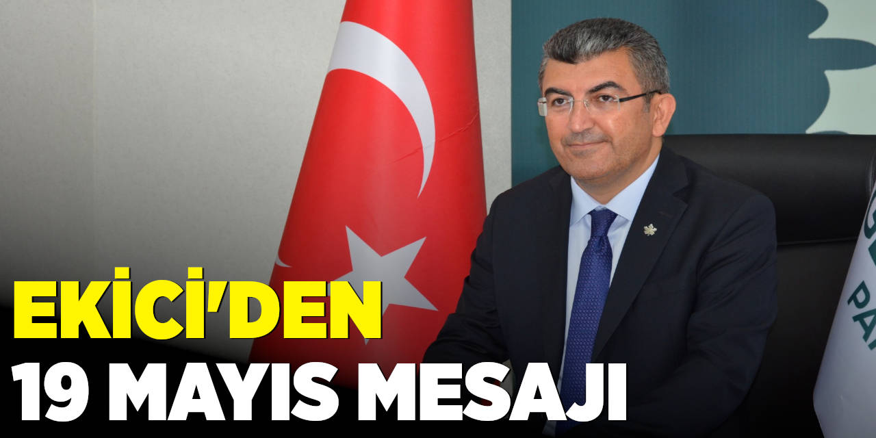 Ekici'den 19 Mayıs Mesajı