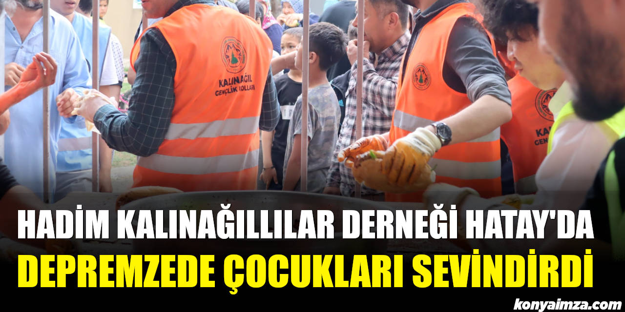 Hadim Kalınağıllılar Derneği Hatay’da Depremzede Çocukları Sevindirdi