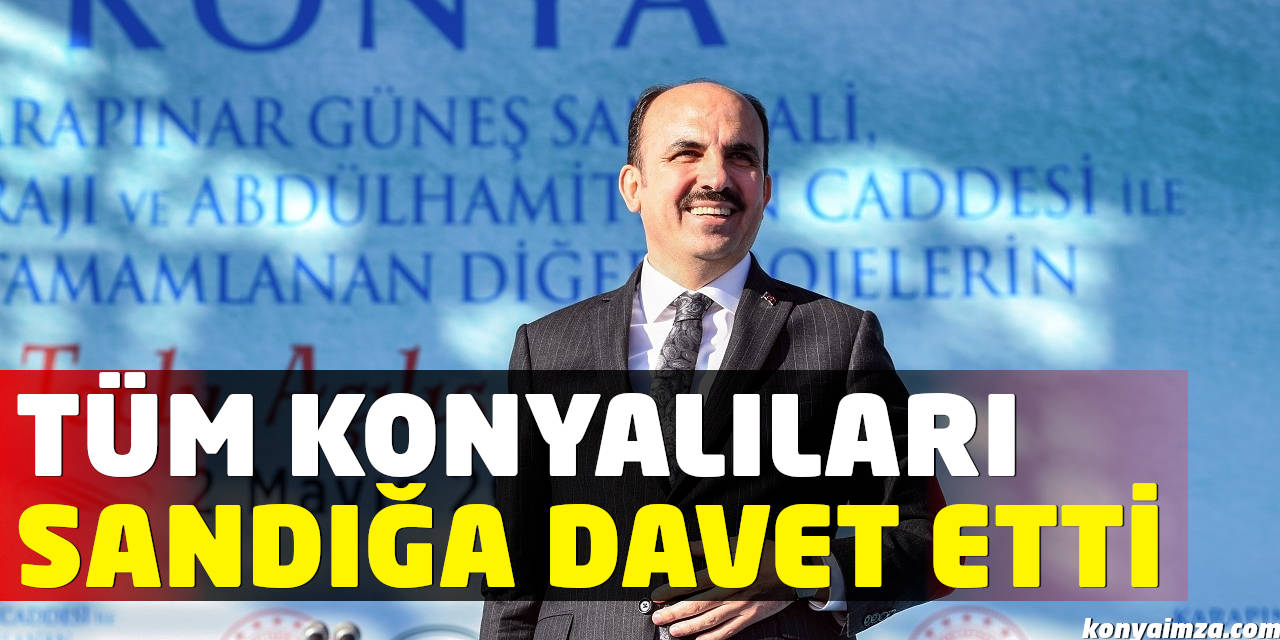 Başkan Altay, Tüm Konyalıları Sandığa Çağırdı