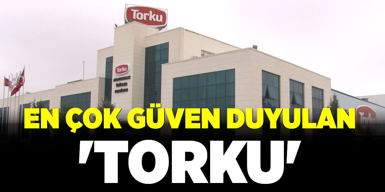 TORKU, En Çok Güven Duyulan Marka