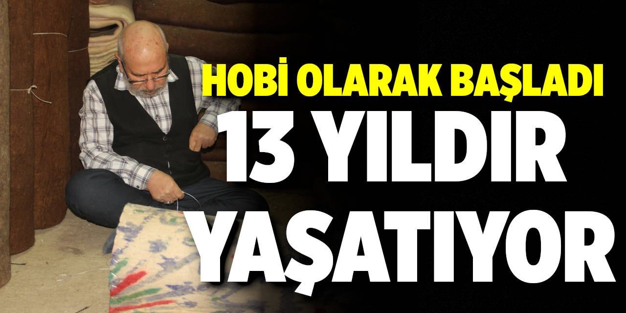 Hobi Olarak Başladı 13 Yıldır Yaşatıyor