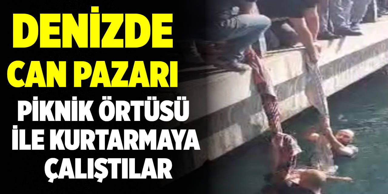 Denizde Can Pazarı: Piknik örtüsü ile kurtarmaya çalıştılar