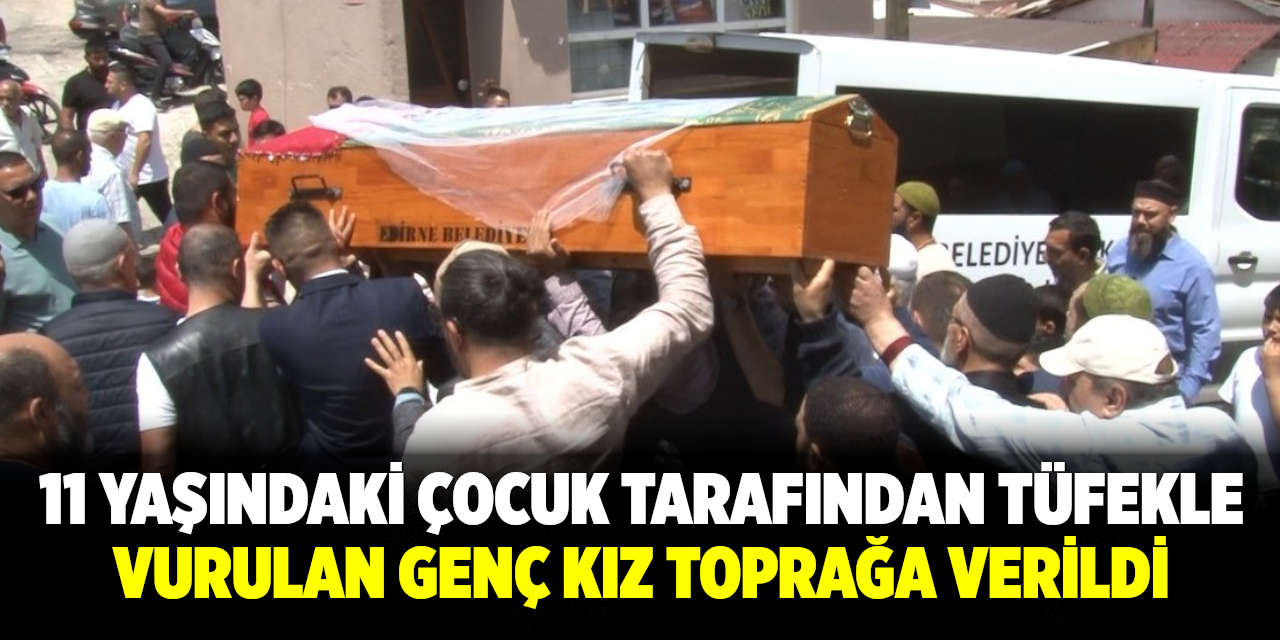 11 Yaşındaki Çocuk Tarafından Tüfekle Vurulan Genç Kız Torağa Verildi